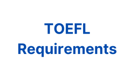 TOEFL requirements. 
