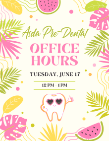 ASDA Pre-Dental Live Office Hours Flyer. 