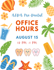 ASDA Pre-dental Flyer Office Hours. 