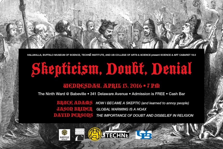Event poster for the Science & Art Caberet featuring the words, " Skepticism, Doubt, Denial" and event details.