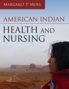 Textbook, &ldquo;American Indian Health and Nursing&rdquo;. 
