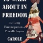 Cover of Carole Emberton's book titled "To Walk About In Freedom.". 