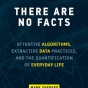 Book cover of "There Are No Facts.". 